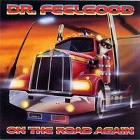 Dr. Feelgood : On the Road Again